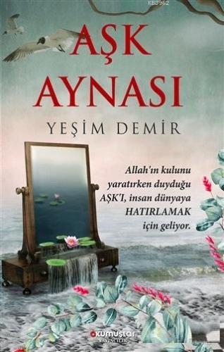 Aşk Aynası | Yeşim Demir | Okumuşlar Yayıncılık