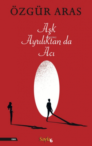 Aşk Ayrılıktan da Acı | Özgür Aras | İnkılâp Kitabevi