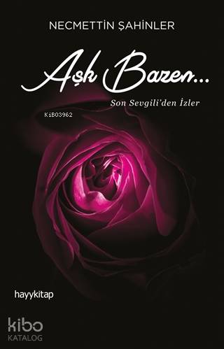 Aşk Bazen... | Necmettin Şahinler | Hayy Kitap