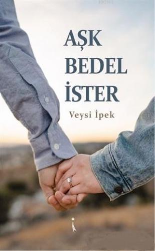 Aşk Bedel İster | Veysi İpek | İkinci Adam Yayınları