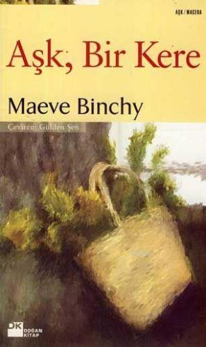 Aşk Bir Kere | Maeve Binchy | Doğan Kitap