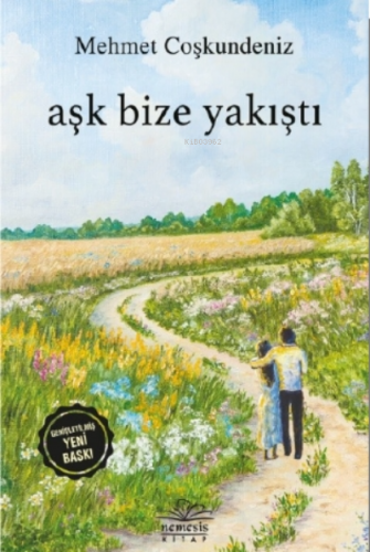 Aşk Bize Yakıştı | Mehmet Coşkundeniz | Nemesis Kitap