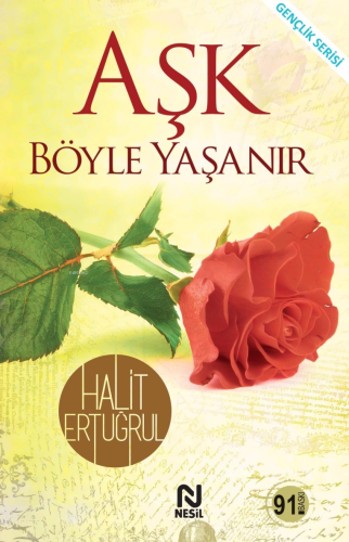 Aşk Böyle Yaşanır | Halit Ertuğrul | Nesil Yayınları