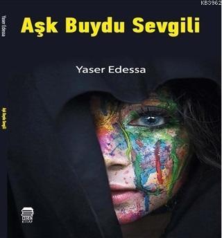 Aşk Buydu Sevgili | Yaser Edessa | Ceren Kültür Yayınları