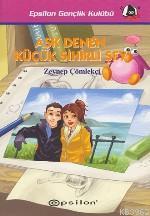 Aşk Denen Küçük Sihirli Şey | Zeynep Çömlekçi | Epsilon Yayınevi