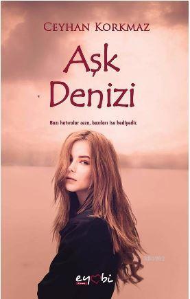 Aşk Denizi | Ceyhan Korkmaz | Eyobi Yayınları