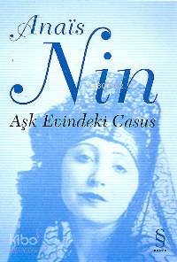 Aşk Evindeki Casus | Anais Nin | Everest Yayınları