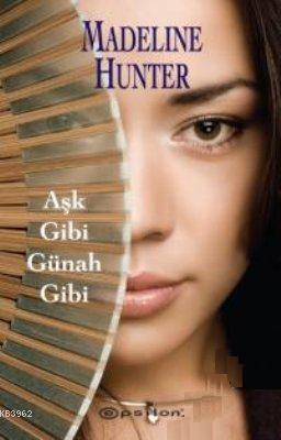 Aşk Gibi Günah Gibi | Madeline Hunter | Epsilon Yayınevi