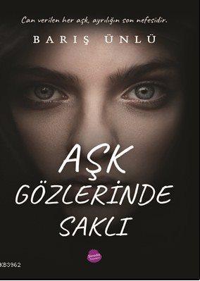 Aşk Gözlerinde Saklı | Barış Ünlü | Sinada Kitap