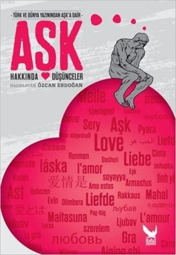 Aşk Hakkında Düşünceler; Türk ve Dünya Yazınından Aşk'a Dair | Derleme