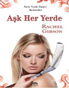 Aşk Her Yerde (Cep Boy) | Rachel Gibson | Nemesis Kitap