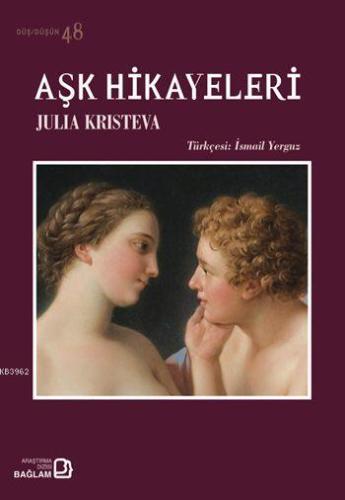 Aşk Hikayeleri | Julia Kristeva | Bağlam Yayıncılık