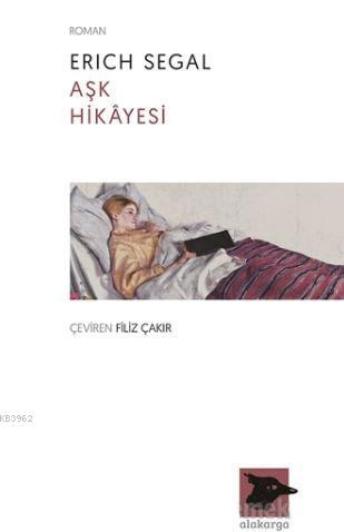 Aşk Hikayesi | Erich Segal | Alakarga Sanat Yayınları