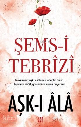 Aşk-ı Ala | Şems-i Tebrizi | Dokuz Yayınları