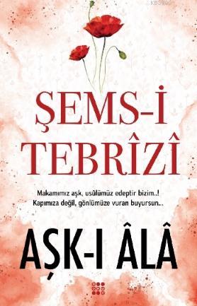 Aşk-ı Ala | Şems-i Tebrizi | Dokuz Yayınları