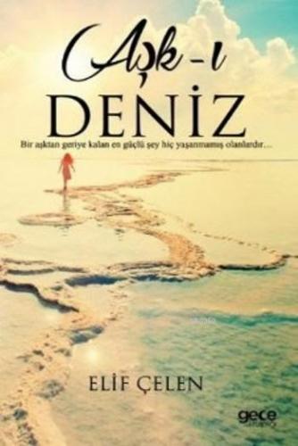 Aşk-ı Deniz | Elif Çelen | Gece Kitaplığı Yayınları