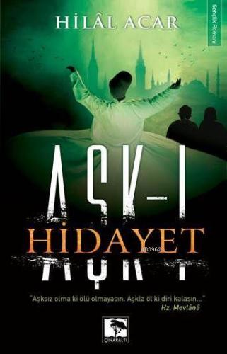 Aşk-ı Hidayet | Hilal Acar | Çınaraltı Yayın Dağıtım