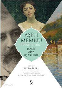 Aşk-ı Memnû (Özgün Metin) | Halit Ziya Uşaklıgil | Everest Yayınları