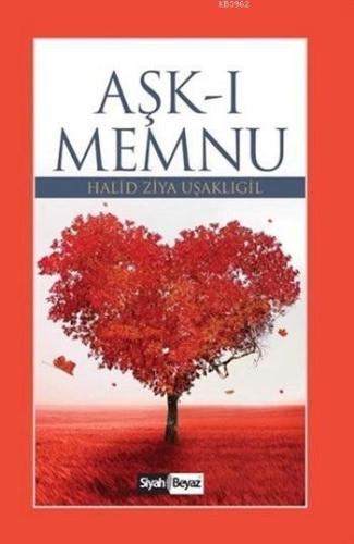 Aşk-ı Memnu | Halid Ziya Uşaklıgil | Siyah Beyaz Yayınları