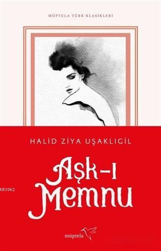 Aşk-ı Memnu | Halid Ziya Uşaklıgil | Müptela Yayınevi