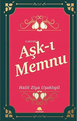 Aşk-ı Memnu | Halit Ziya Uşaklıgil | Salkımsöğüt Yayınevi