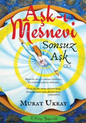 Aşk-ı Mesnevi;Aşk-ı Mesnevi | Murat Ukray | E-Kitap Yayıncılık