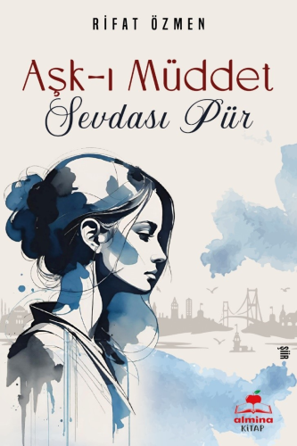 Aşk-I Müdet Sevdasi Pür | Rıfat Özmen | Almina Kitap