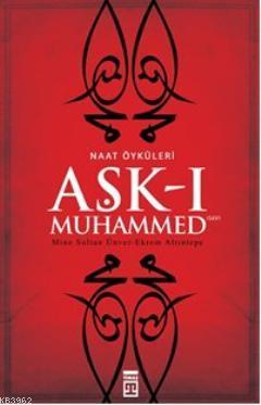 Aşk-ı Muhammed | Ekrem Altıntepe | Timaş Yayınları