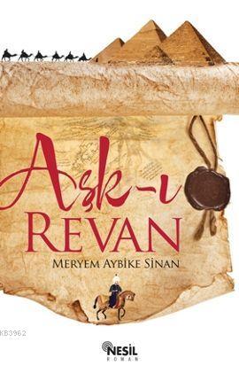 Aşk-ı Revan | Meryem Aybike Sinan | Nesil Yayınları