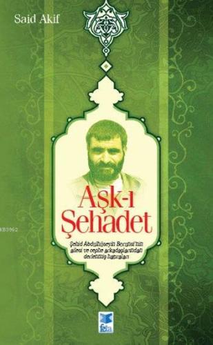 Aşk-ı Şehadet; Şehid Borunsî'nin Ailesi ve Cephe Arkadaşlarından Derle