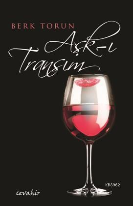 Aşk-ı Transım | Berk Torun | Cevahir Yayınları