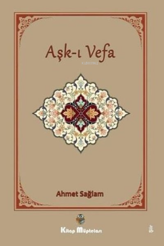 Aşk-ı Vefa | Ahmet Sağlam | Kitap Müptelası Yayınları