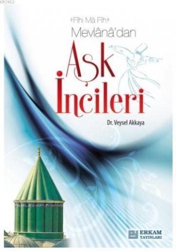 Aşk İncileri; Fihi Ma Fih | Veysel Akkaya | Erkam Yayınları