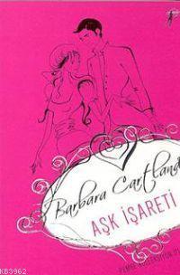 Aşk İşareti; Pembe Koleksiyon 01 | Barbara Cartland | Artemis Yayınlar