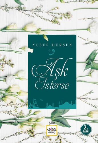 Aşk İsterse (Ciltli) | Yusuf Dursun | Nar Yayınları