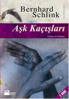 Aşk Kaçışları | Bernhard Schlink | Doğan Kitap