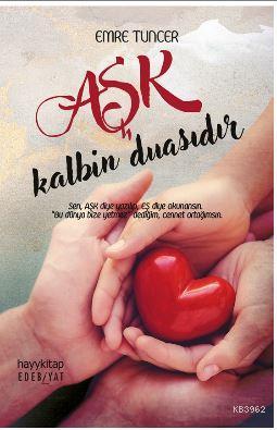 Aşk Kalbin Duasıdır | Emre Tuncer | Hayy Kitap