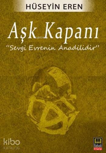 Aşk Kapanı | Hüseyin Eren | Babıali Kitaplığı