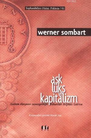 Aşk Lüks ve Kapitalizm | Werner Sombart | Pharmakon Kitap