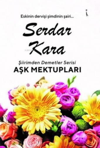 Aşk Mektupları | Serdar Kara | İkinci Adam Yayınları