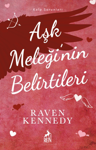 Aşk Meleği’nin Belirtileri | Raven Kennedy | Ren Kitap