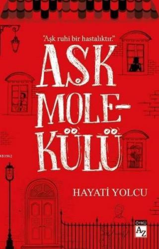 Aşk Molekülü | Hayati Yolcu | Az Kitap