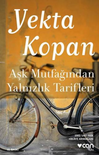 Aşk Mutfağından Yalnızlık Tarifleri | Yekta Kopan | Can Yayınları