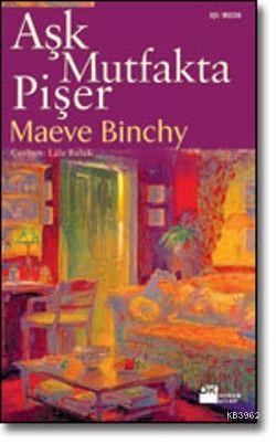 Aşk Mutfakta Pişer | Maeve Binchy | Doğan Kitap