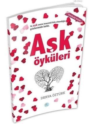 Aşk Öyküleri | Derya Öztürk | Maviçatı Yayınları