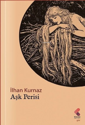 Aşk Perisi | İlhan Kurnaz | Klaros Yayınları