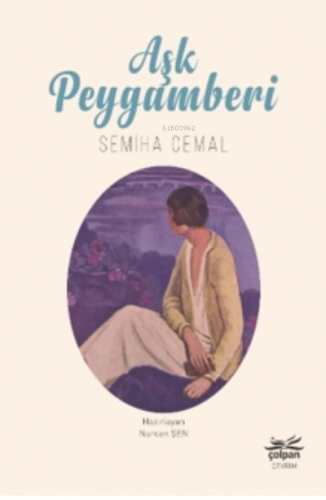 Aşk Peygamberi | Semiha Cemal | Çolpan Kitap