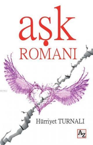 Aşk Romanı | Hürriyet Turnalı | Az Kitap