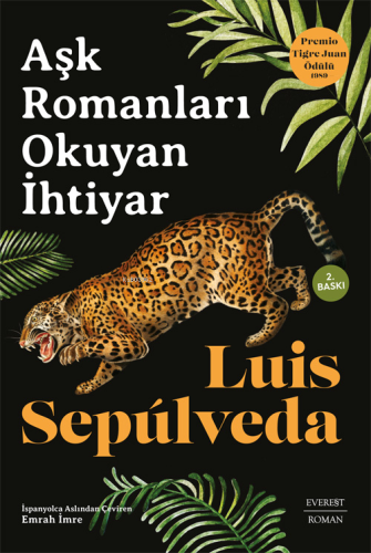 Aşk Romanları Okuyan İhtiyar | Luis Sepulveda | Everest Yayınları