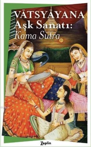 Aşk Sanatı : Kama Sutra | Vatsyayana | Zeplin Kitap